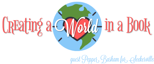 Creating a World in a Book by Guest Blogger Pepper Basham