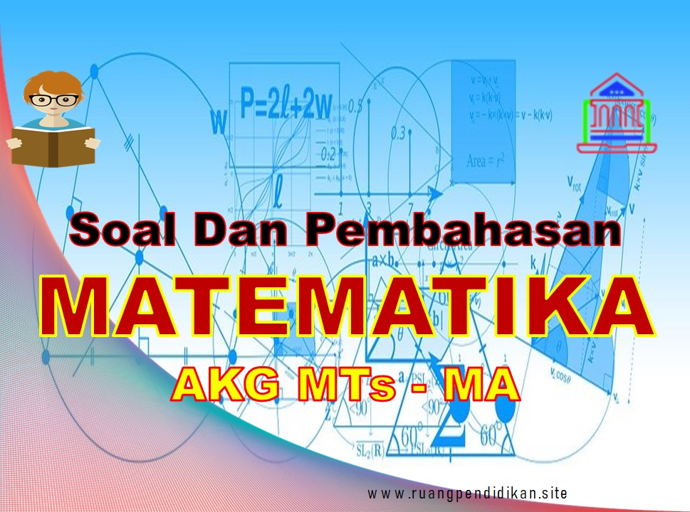 Contoh Soal Akg Pedagogik Mapel Matematika Ruang Pendidikan