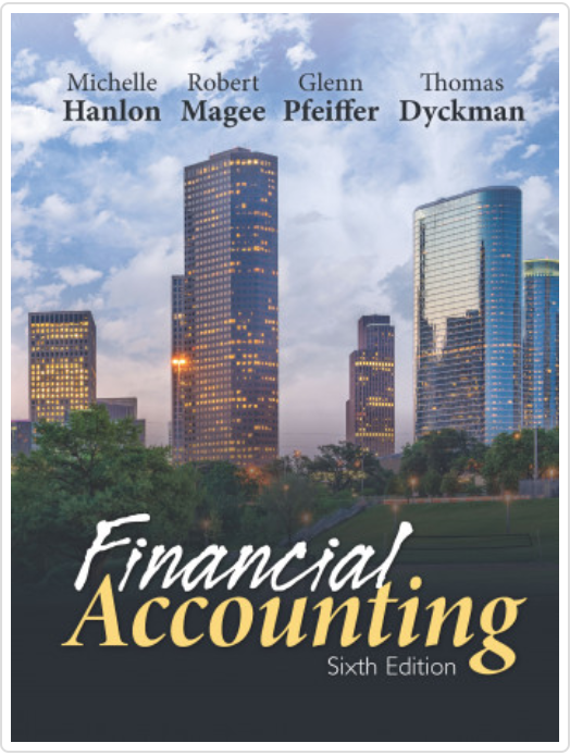 Test Bank for Financial Accounting, 6th Edition by Hanlon, Dyckman