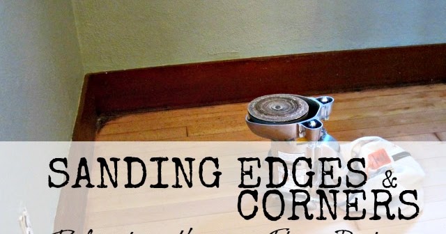 Sanding Edges And Corners Refinishing Hardwood Floors Part 3