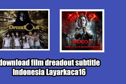 nonton film download film dreadout sub indo (2019) 
