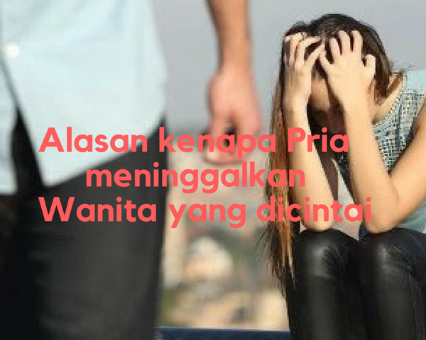 Bagi Anda Calon Istri Ketahuilah, 4 Hal ini Yang Membuat Lelaki Enggan Menikahi Kekasihnya Bagi Anda Calon Istri Ketahuilah, 4 Hal ini Yang Membuat Lelaki Enggan Menikahi Kekasihnya