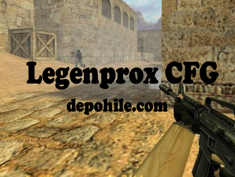 Counter Strike 1.6 Legenprox CFG Ultrakill ve Aim Ayarlı 2020