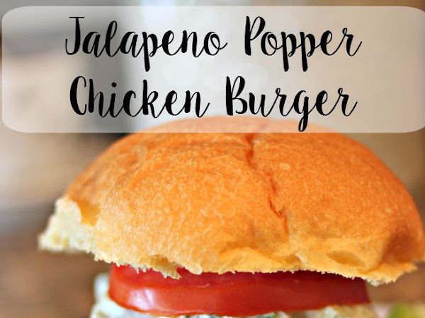 Jalapeno Popper Chicken Burgers with Jalapeno Cream Cheese