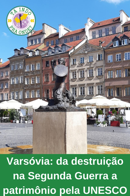 Varsóvia: Segunda Guerra Mundial, o Levante de Varsóvia,  destruição e reconstrução da cidade, entrando para a lista de patrimônios da UNESCO