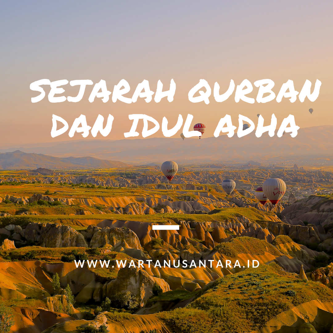 SEJARAH QURBAN DAN IDUL ADHA - Warta Nusantara