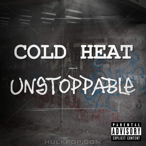 Cold Heat – Unstoppable – Single