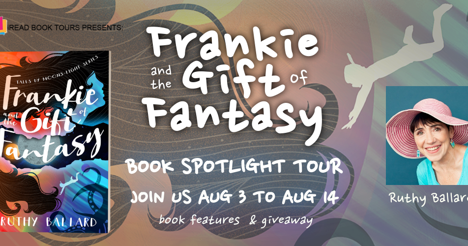 Frankie and the Gift of Fantasy Book Spotlight & Book Tour Giveaway