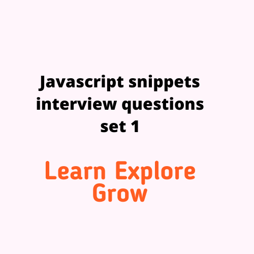 javascript snippets interview questions set 1