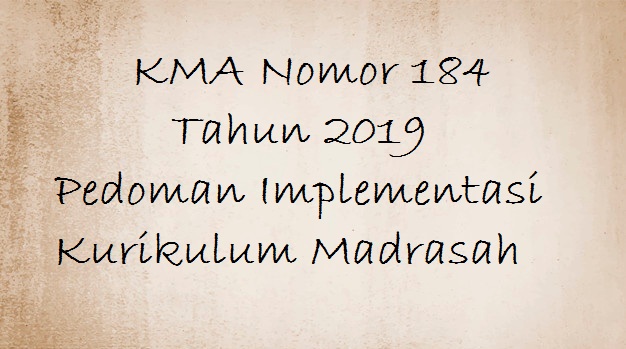 KMA Nomor 184 Tahun 2019 Pedoman Implementasi Kurikulum Madrasah