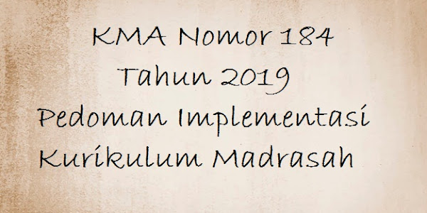 KMA Nomor 184 Tahun 2019 Pedoman Implementasi Kurikulum Madrasah