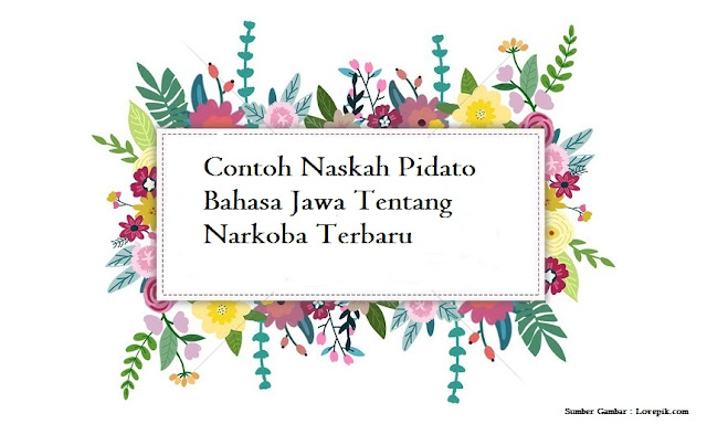 Contoh Naskah Pidato Bahasa Jawa Tentang Narkoba Terbaru