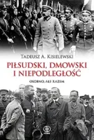 https://www.rebis.com.pl/pl/book-pilsudski-dmowski-i-niepodleglosc-osobno-ale-razem-tadeusz-a-kisielewski,HCHB08766.html