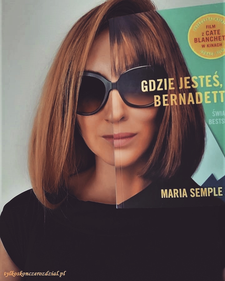 Gdzie jesteś Bernadette? Maria Semple