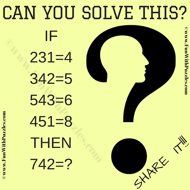 Can you solve this?  If 231=4, 342=5, 543=6, 541=8, Then 742=?