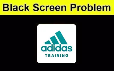 How to Fix Adidas Training Application Black Screen Problem Android & iOS