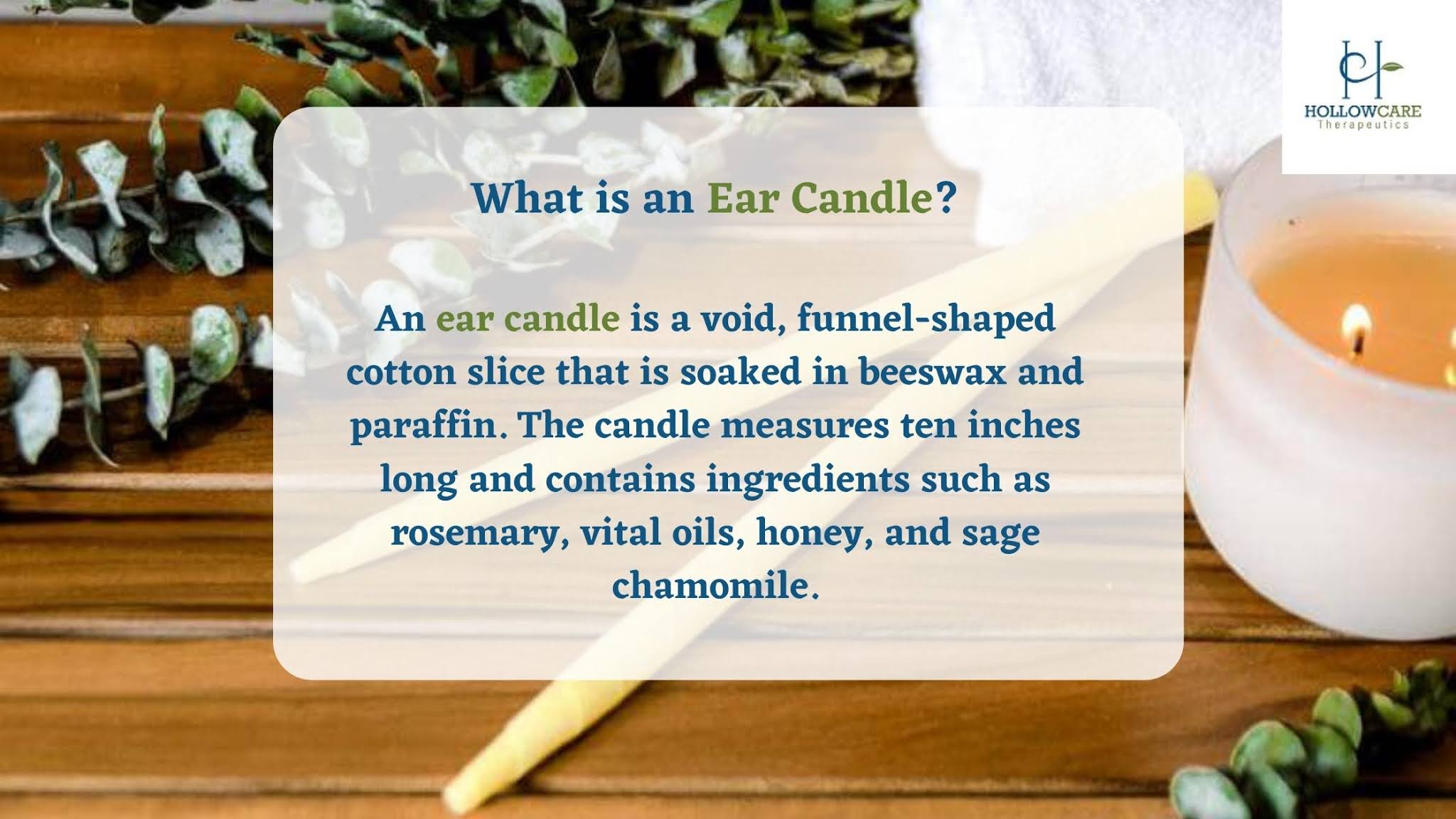 What Do Ear Candles Do & How It Works