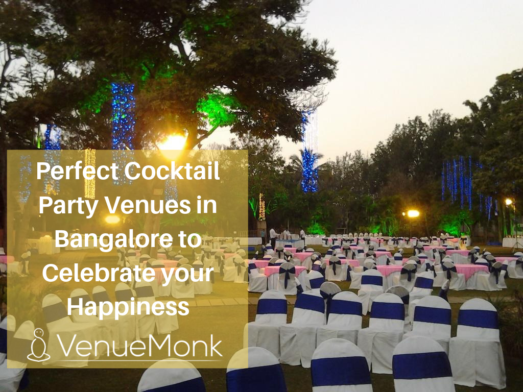 Perfect Cocktail Party Venues in Bangalore to Celebrate your Happiness
