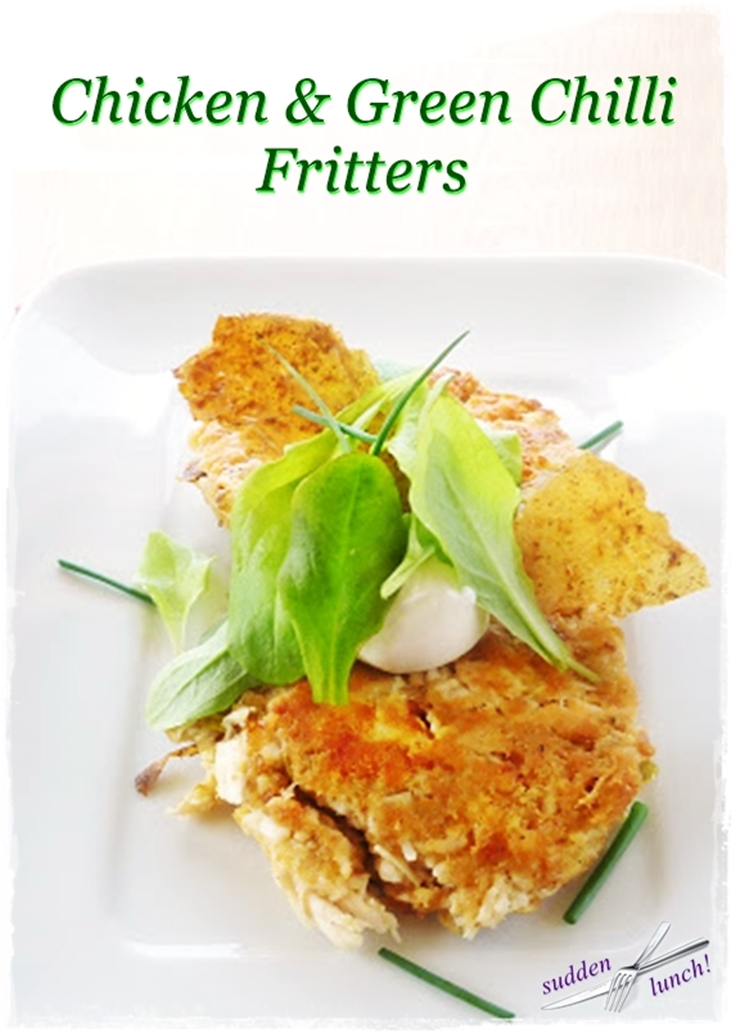 Chicken & Green Chilli Fritters quick and easy! sudden lunch