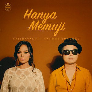 Lirik Lagu Hanya Memuji - Krisdayanti, Sandhy Sandoro - MUSIKURLIRIK