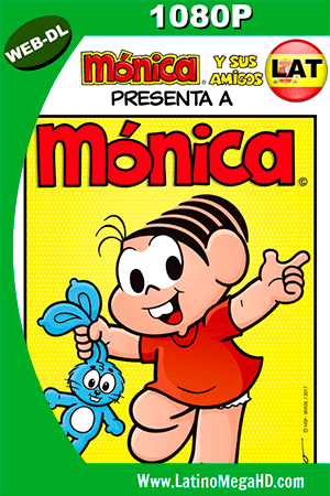 Mónica y sus Amigos Presenta a Mónica (2017) Latino WEB-DL HD 1080P (2017)