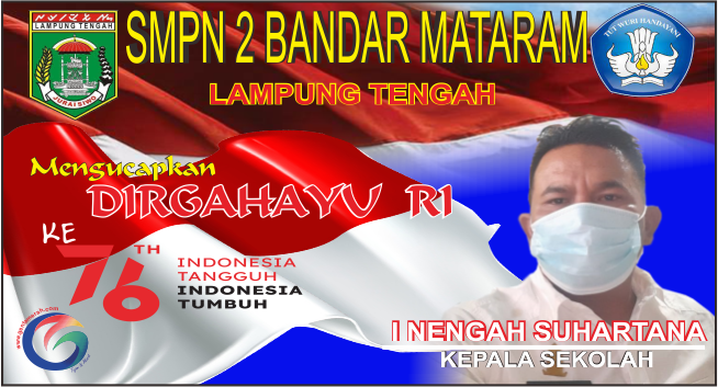 SMPN 2 BANDAR MATARAM MENGUCAPKAN SELAMAT HUT RI KE-76