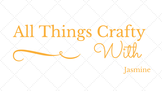 All things Crafty With Jasmine