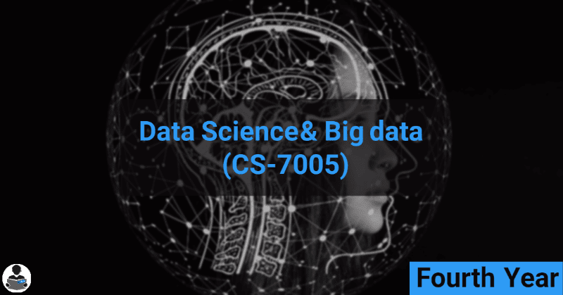 Data Science & Big data (CS-7005) RGPV notes CBGS Bachelor of engineering
