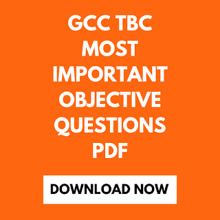 GCC TBC Most Important Objective Questions PDF