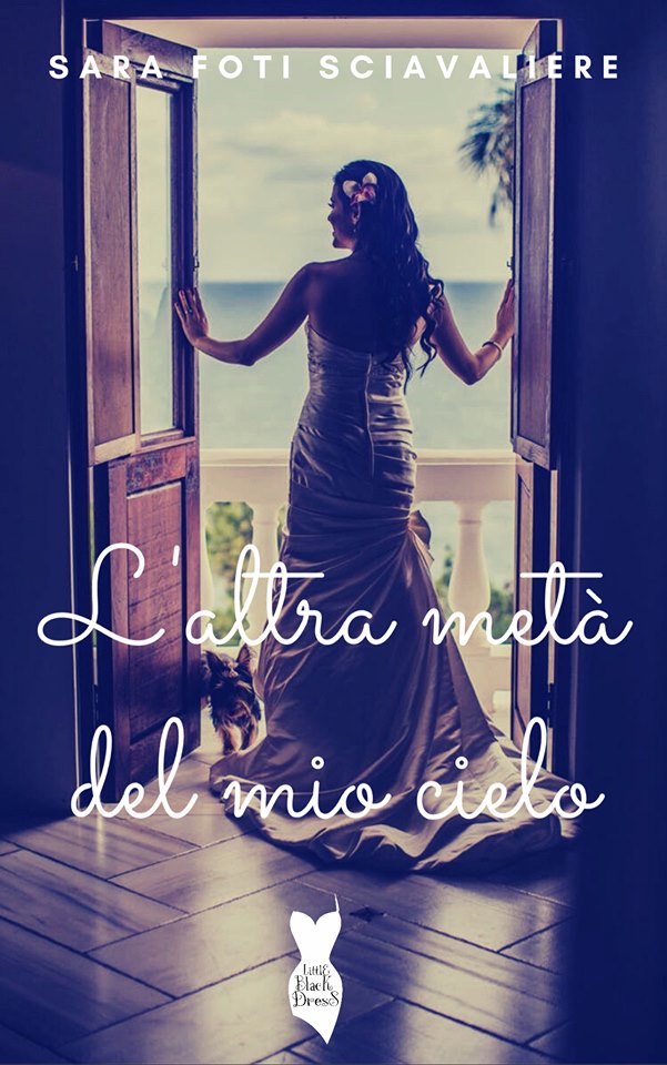 LeggoAncoraDieciMinuti... INTERVISTA A SARA FOTI SCIAVALIERE L'altra metà del mio cielo