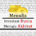 Menulis Artikel Investasi Jariyah Dunia Menuju Akhirat