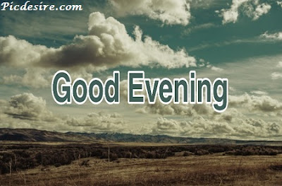 50 Best Good Evening Images || Good Evening Image