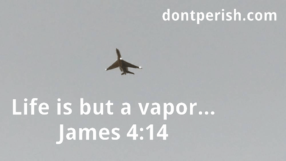 Spirit and Truth Discernment Life is a Vapor