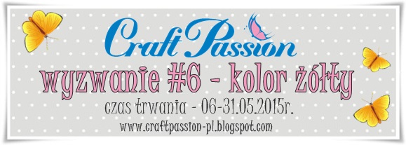 http://craftpassion-pl.blogspot.com/2015/05/wyzwanie-6-kolor-zoty.html