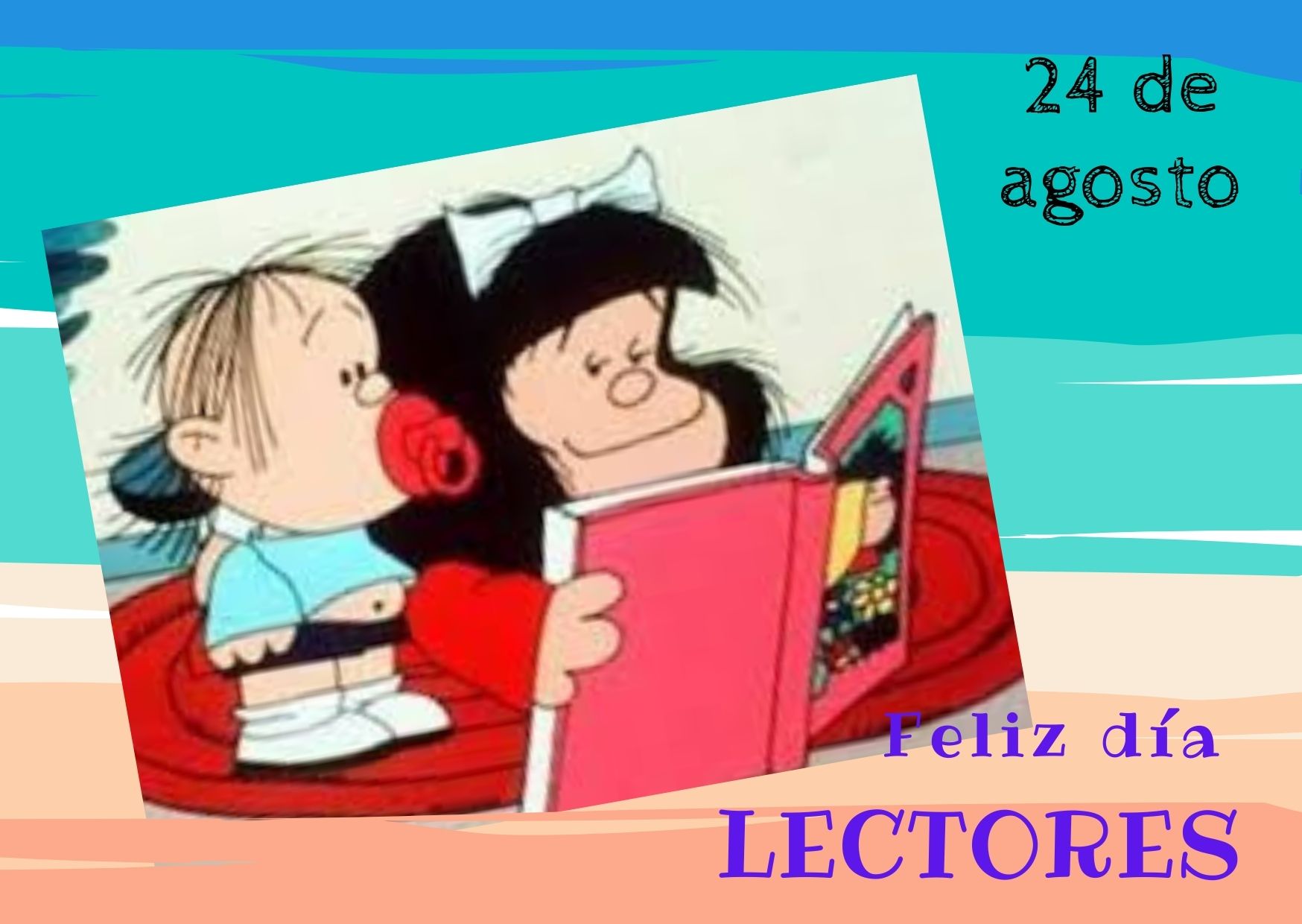 Biblioteca Escolar Mafalda 24 De Agosto Día Del Lector