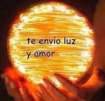 Resultado de imagen para te envio luz y amor
