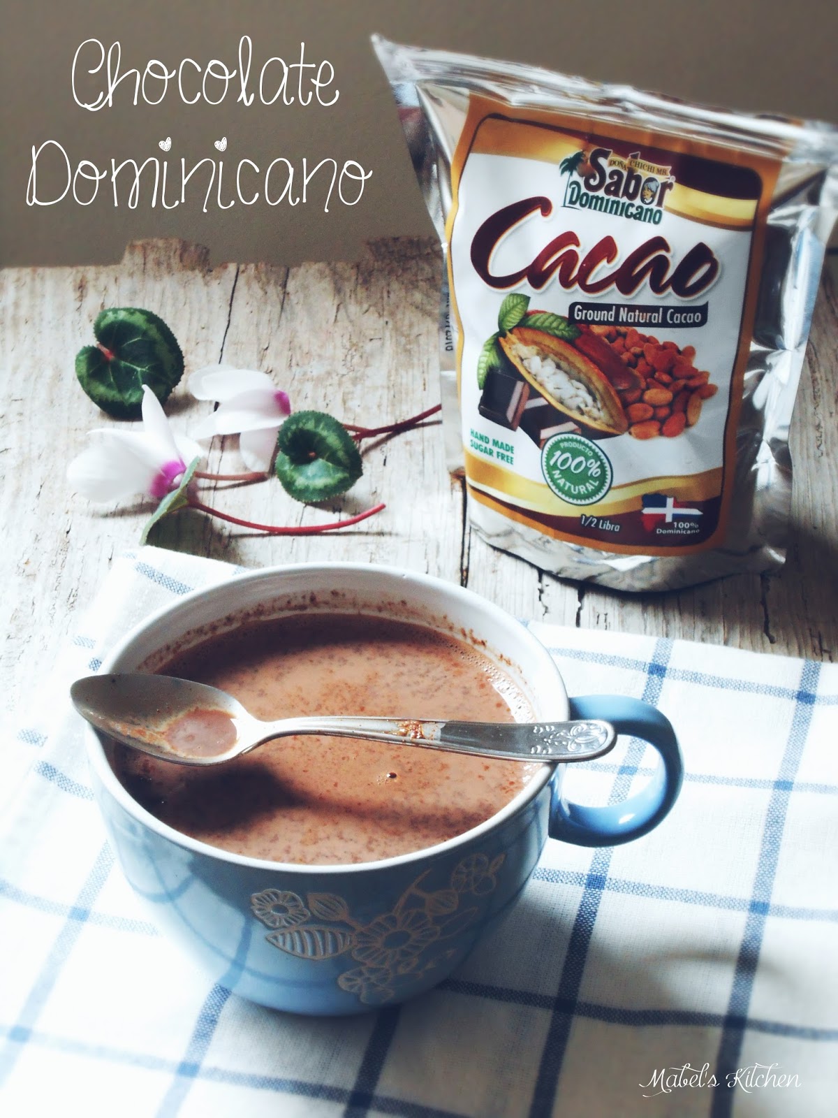 Chocolate Caliente Dominicano. Mabel's Kitchen