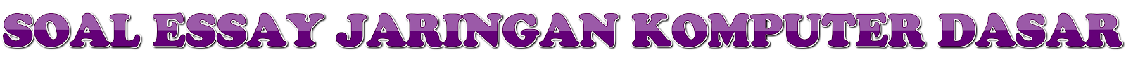 Soal essay komputer dan jaringan dasar kelas x 03 image