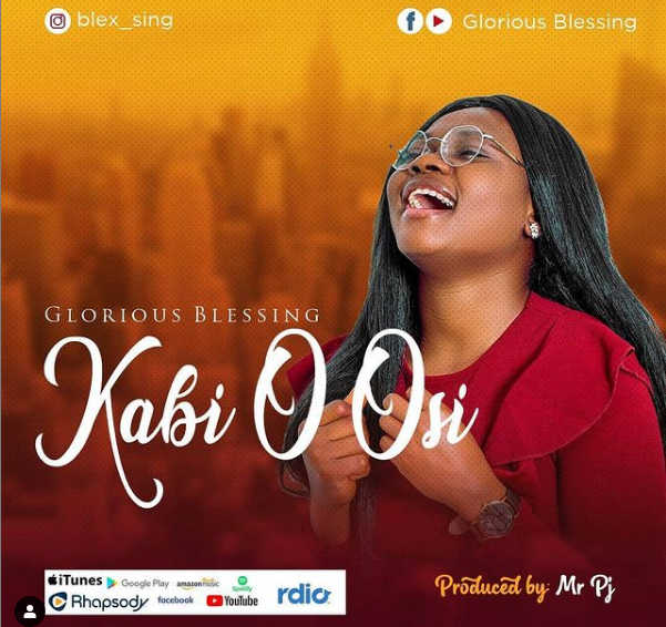 [Download Music] Kabi O Osi - Glorious Blessing (@blex_sing)