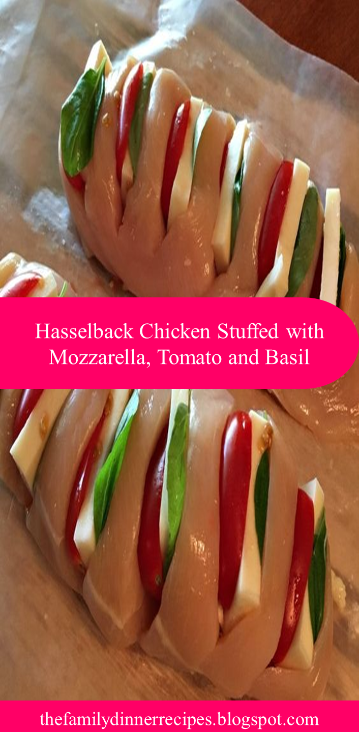 Hasselback Chicken Stuffed with Mozzarella, Tomato and Basil The