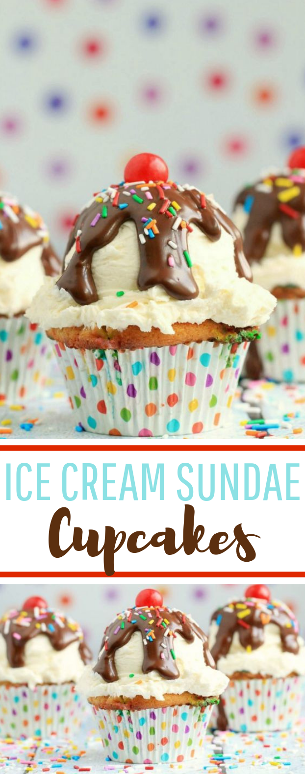 Ice Cream Sundae Cupcakes #dessert #birthday