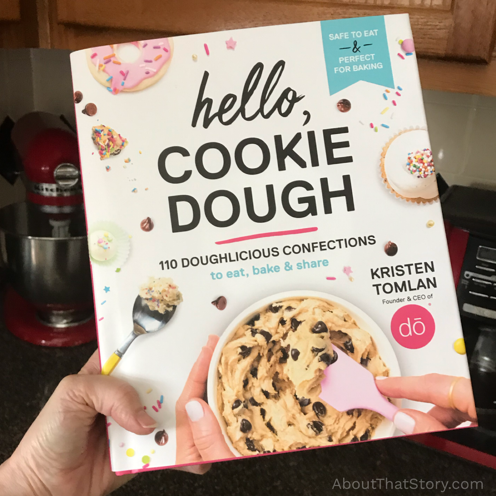 Cookbook Review Hello, Cookie Dough by Kristen Tomlan — About That Story