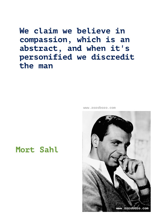 Mort Sahl Quotes. Mort Sahl (Comedian), Mort Sahl Funny, Politics, America, People Quotes, Mort Sahl Quotes