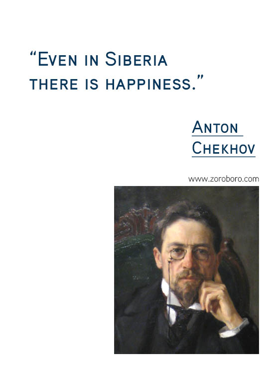 Anton Chekhov Quotes. Beauty, Inspirational, life, reason, truth, Understand, Wisdom, Anton Chekhov Short Quotes, Anton Chekhov Philosophy, Anton Chekhov life lessons.