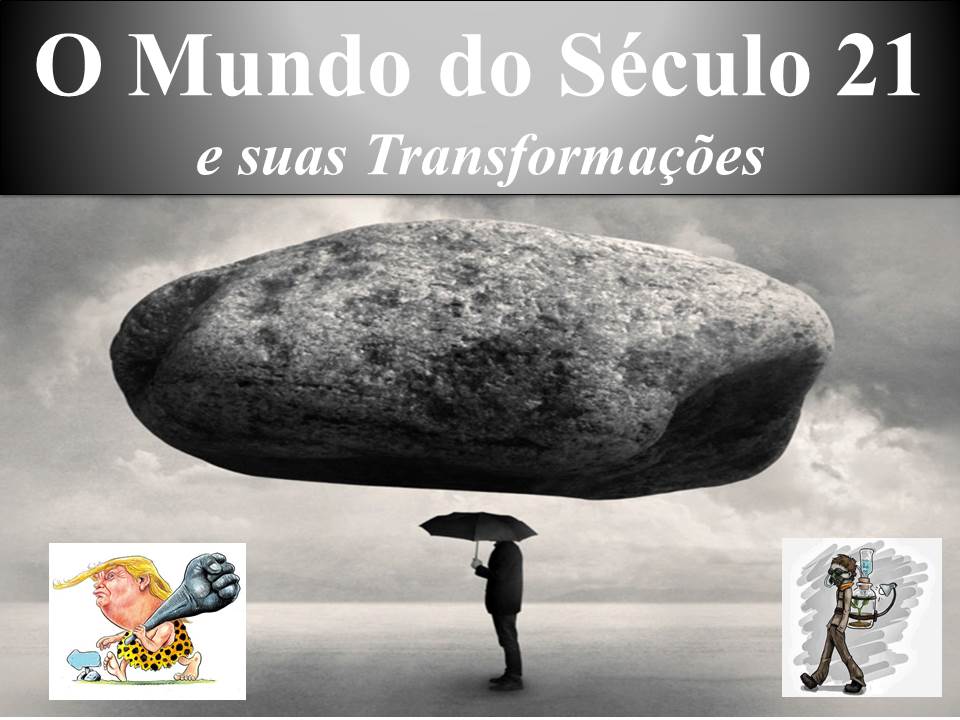 Administração no Blog O Mundo do Século 21 e suas Transformações Administração no Blog O Mundo do Século 21 e suas Transformações