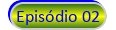 ROMA SEGUNDA TEMPORADA (REMUX/DUAL ÁUDIO/1080P) - 2007 Button_episodio%2B02
