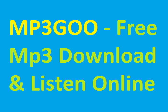 MP3GOO 2022 - Free Mp3 Download & Listen Online