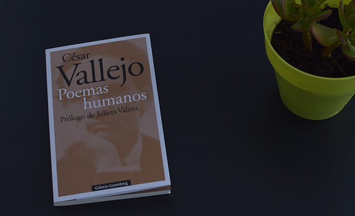 Reseña de «Poemas humanos», de César Vallejo (Galaxia Gutenberg) Reseña de «Poemas humanos», de César Vallejo (Galaxia Gutenberg)