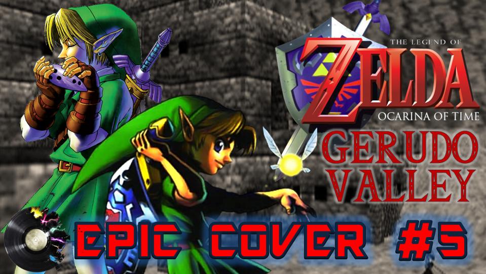 EPIC COVER Gerudo Valley (Legend of Zelda Ocarina of Time)