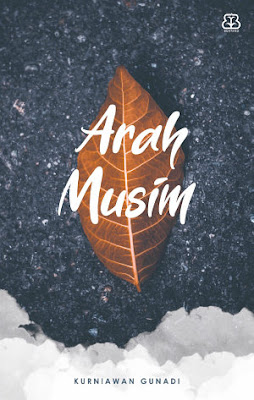 Arah Musim by Kurniawan Gunadi Pdf Arah Musim by Kurniawan Gunadi Pdf